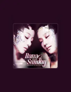 Ouça The Grace-DANA & SUNDAY, assista a videoclipes, leia a biografia, veja as datas das turnês e mais!