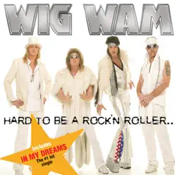 Hard to Be a Rock'n Roller... - Wig Wam