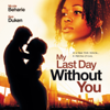 My Last Day Without You: Original Motion Picture Soundtrack - Nicole Beharie