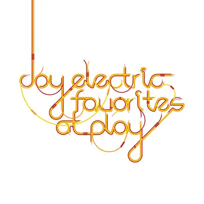 Favorites At Play - Joy Electric