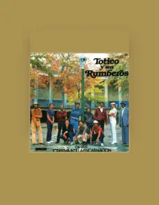 聆聽 Totico y Sus Rumberos、觀看音樂影片、閱讀小傳、查看巡演日期等！