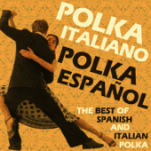 Polka Italiano, Polka Espanol! - The Best of Italian and Spanish Polka (feat. Aníbal Gómez y su Característica) - Athos Bassissi