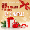 Já É Natal! - Coro de Santo Amaro de Oeiras