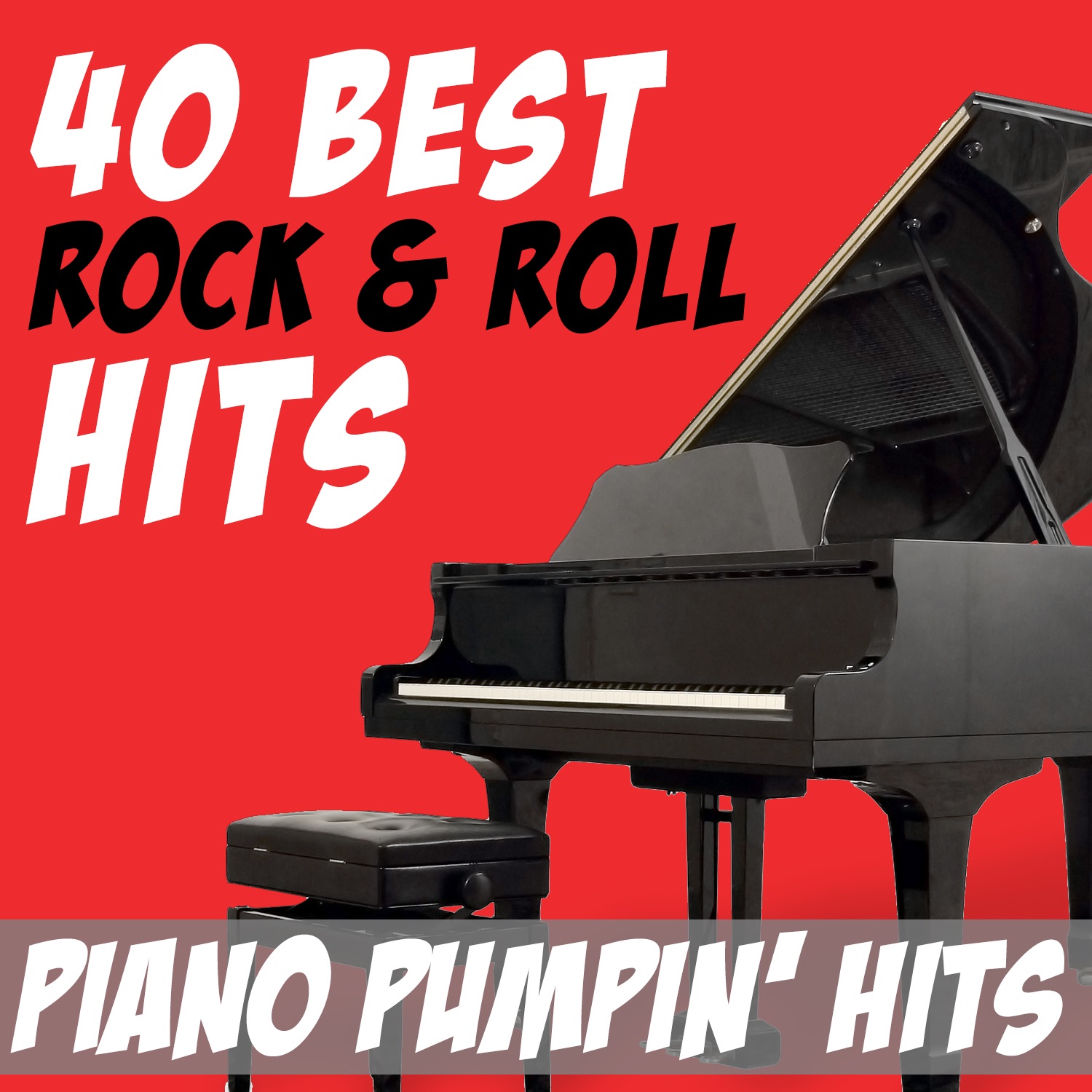 40 Best Rock & Roll Hits Piano Pumpin' Rock!
