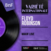 Makin' Love - Floyd Robinson