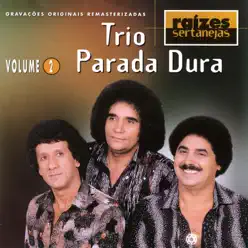 Raizes Sertanejas, Vol. 2 - Trio Parada Dura