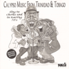 Calypso Music from Trinidad and Tobago - Sing de Chorus and de Roaring 70's - Various Artists