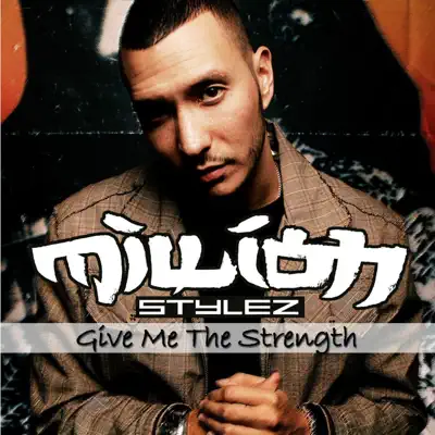 Give Me the Strength - Million Stylez