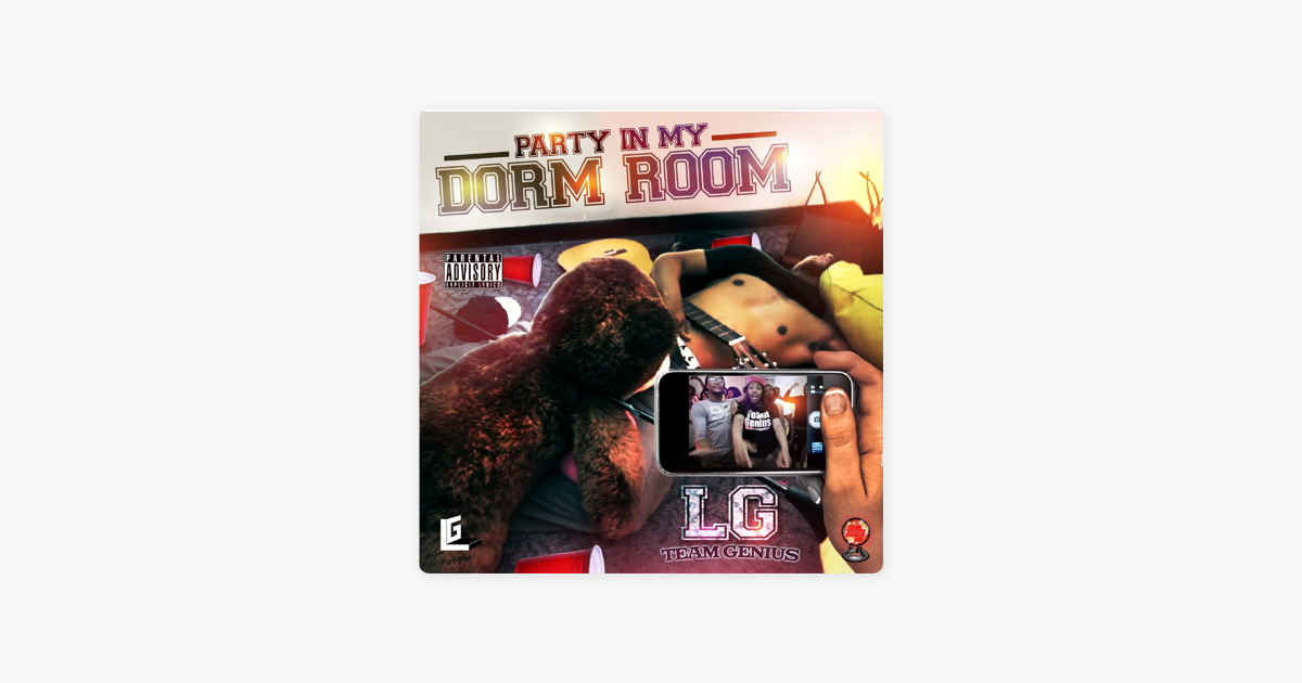 Party In My Dorm Room Single By Lg Team Genius