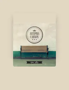 Autumns Cannonを聴いたり、ミュージックビデオを鑑賞したり、経歴やツアー日程などを確認したりしましょう！