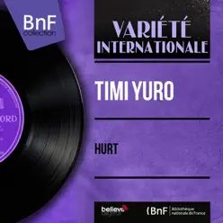 Hurt (feat. Belford Hendricks and His Orchestra) [Mono Version] - EP - Timi Yuro