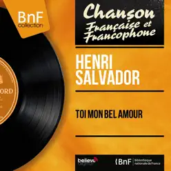 Toi mon bel amour (Mono Version) - EP - Henri Salvador