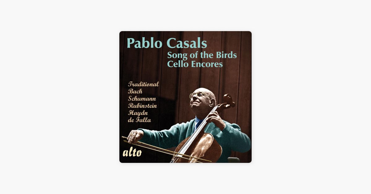 Pablo Casals: 'Song of the Birds' and Cello Encores - パブロ