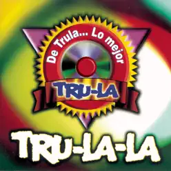 De Trula... Lo Mejor - Tru la la