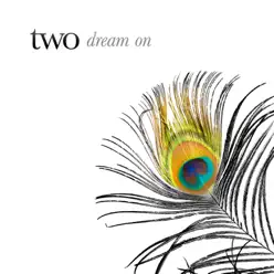 Dream On (feat. Alish Mohan) - Single - Two Dream On (feat. Alish Mohan) - Single - Two