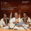 Live in Lisbon (Live recording at Grande Auditorio Gulbenkian, Lisbon) - Amjad Ali Khan, Amaan Ali Khan & Ayaan Ali Khan