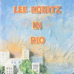 In Rio - Lee Konitz In Rio - Lee Konitz