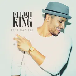 Esta Navidad - Single - Elijah King Esta Navidad - Single - Elijah King