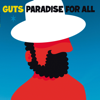 Paradise for All (Deluxe Edition) - Guts