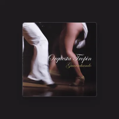 Listen to Orquesta Tropin, watch music videos, read bio, see tour dates & more!
