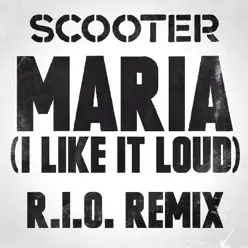 Maria (I Like It Loud) [R.I.O. Remix] - Single - Scooter