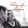 Paris Is for Lovers - Phil Dwyer & Danielle Hebert