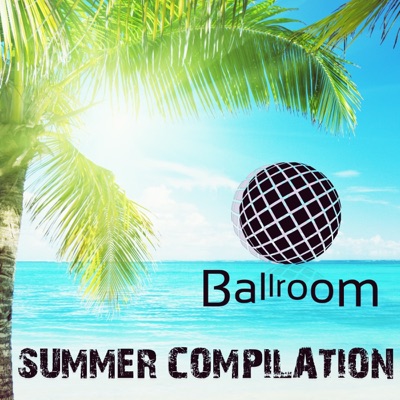 Summer Compilation - Ballroom