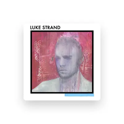 Listen to Luke Strand, watch music videos, read bio, see tour dates & more!