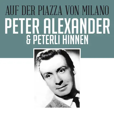 Auf der piazza von Milano - Single - Peter Alexander