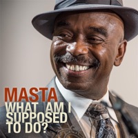 What Am I Supposed to Do - Single - Masta