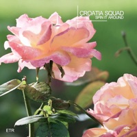 Spin It Around (Remixes) - Single - Croatia Squad