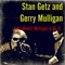 A Ballad - Stan Getz & Gerry Mulligan lyrics