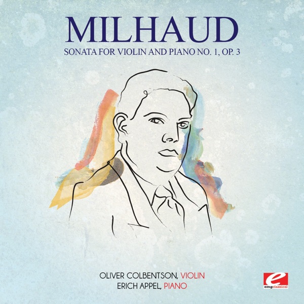 Milhaud: Sonata for Violin and Piano No. 1, Op. 3 (Remastered) - Single