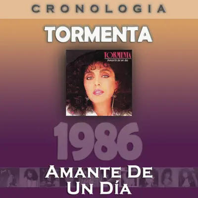 Tormenta Cronología - Amante de un Día (1986) - Tormenta