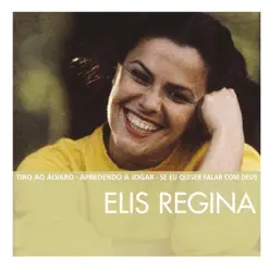 The Essential: Elis Regina - Elis Regina The Essential: Elis Regina - Elis Regina