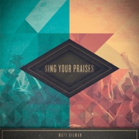 Sing Your Praises (feat. Har Megiddo) - Single - Matt Gilman
