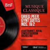 Grieg: Peer Gynt, Suites Nos. 1 & 2 (Stereo Version) - Jean Fournet & Het Koninklijk Concertgebouworkest