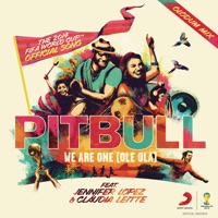 We Are One (Ole Ola) [The Official 2014 FIFA World Cup Song] [feat. Jennifer Lopez & Cláudia Leitte] - Pitbull