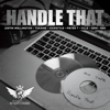Handle That (feat. Tukaine, Pieter T, Justin Wellington, Mr Grin, Red, Ville & Hawstyle) - Whitcombemedia