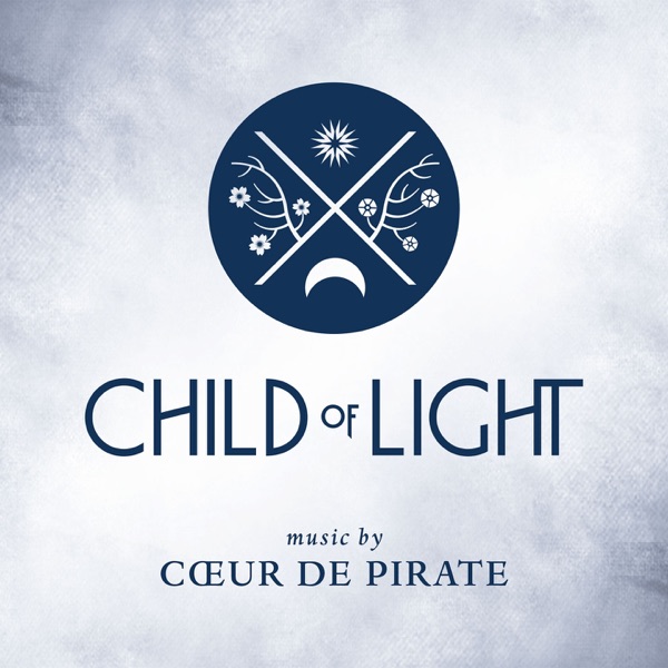 Child of Light - Cœur de pirate