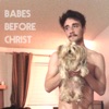 Babes Before Christ