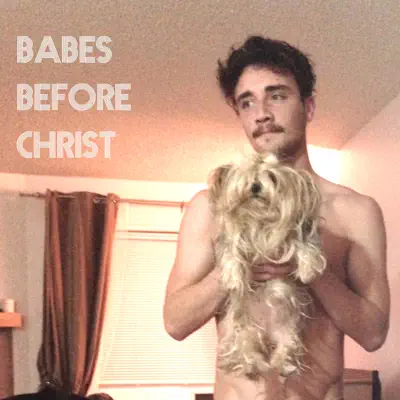 Babes Before Christ - Camp David Babes Before Christ - Camp David