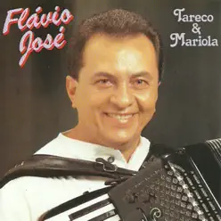 Tareco & Mariola - Flávio José