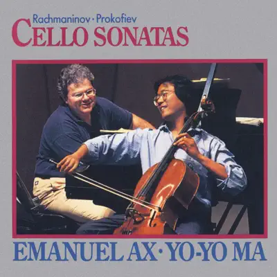 Rachmaninoff, Prokofiev: Cello Sonatas - Yo-Yo Ma Rachmaninoff, Prokofiev: Cello Sonatas - Yo-Yo Ma