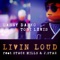 Livin Loud (feat. Stack Mills & J.Star) - Danny Darko & Toni Lewis lyrics