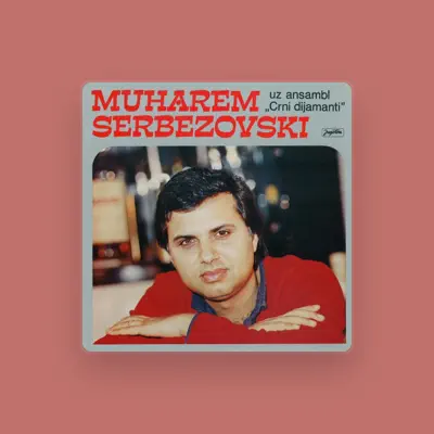Listen to Muharem Serbezovski, watch music videos, read bio, see tour dates & more!