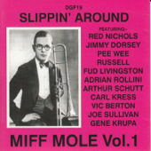 Slippin' Around: Miff Mole, Vol. 1 - Miff Mole