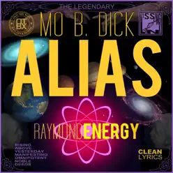 ALIAS Raymond Energy - Single - Mo B. Dick ALIAS Raymond Energy - Single - Mo B. Dick