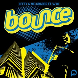 Bounce (feat. Wyo) Lefty & Nic Grader