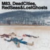 Dead Cities, Red Seas & Lost Ghosts artwork